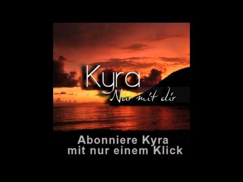 Kyra - Nur mit dir (Official Version) (2011)