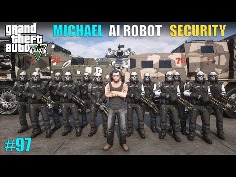 MICHAEL BUYING MOST POWERFUL AI ROBOT SECURITY | GTA 5 GAMEPLAY #97