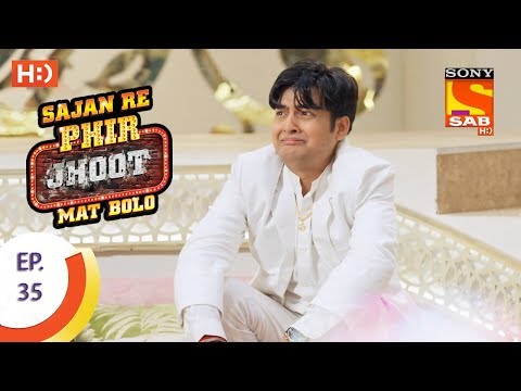 Sajan Re Phir Jhoot Mat Bolo - सजन रे फिर झूठ मत बोलो - Ep 35 - 10th July, 2017