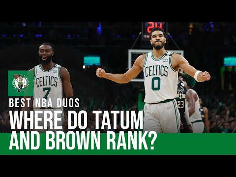 Where do Jayson Tatum and Jaylen Brown rank among the NBA's best duos? | NBC Sports Boston