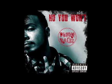 Young Calis - No you wont (Audio)