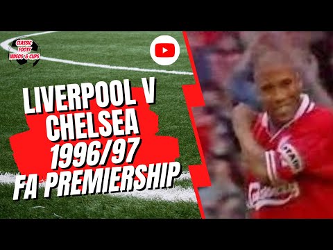 Liverpool v Chelsea 1996/97 FA Premiership