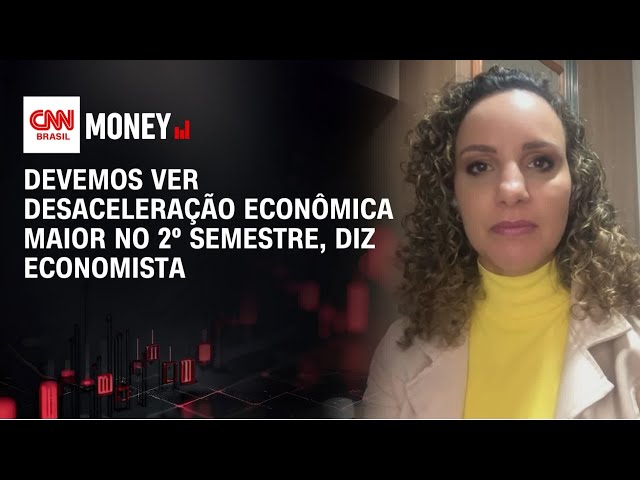 Devemos ver desaceleração econômica maior no 2º semestre, diz economista | Money News
