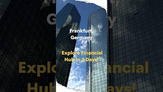 Frankfurt, Germany: Explore Financial Hub in 2 Days!
