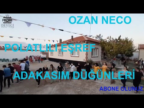 Ozan Neco ve Polatlı Eşreffle Adakasım düğünleri.