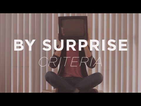 By Surprise - Criteria (official video)