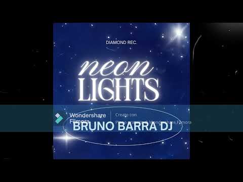 NEON LIGHTS  BRUNO BARRA DJ