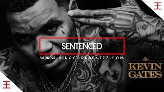 (FREE)Kevin Gates Type Beat 2016 - Sentenced (Prod By. King Corn Beatzz)