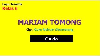 Download lagu Makna dan Lirik Lagu Mariam Tomong (Tematik kelas 6) mp3 Download lagu Makna dan Lirik Lagu Mariam Tomong (Tematik kelas 6) mp3