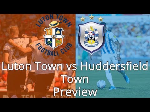 Match Preview Luton Town vs Huddersfield Town - Championship 19/20
