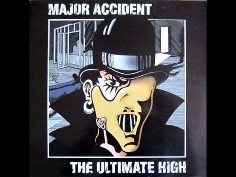 Major Accident - The Ultimate High (Full Album)