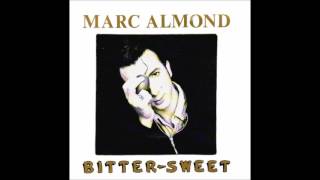 Bitter Sweet by Marc Almond