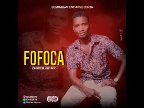 Zander Kipuco -  Fofoca (Semba) 2021
