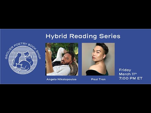 Grolier Hybrid Reading —  Angelo Nikolopoulos and Paul Tran (HD 2022)