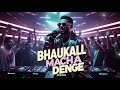 BhauKal Macha Denge 2025 New Rap Song Hip Hop Anthem Desi Swag