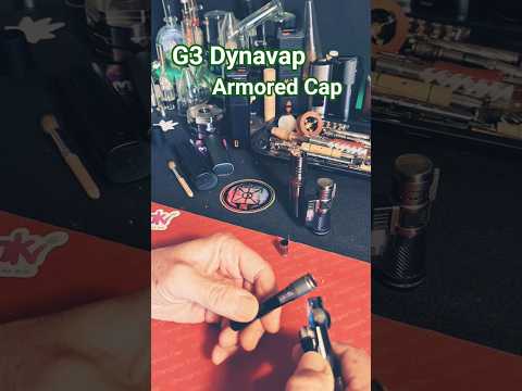 💥Dynavap G3 & Armored Cap💥 👍💨 #remlag #shortsviral #tutoriel