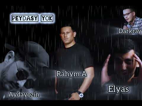 Darkray Ft. Ayday ozun Ft. Elyas Ft. Rahym Amanmyradow - Peydasy yok