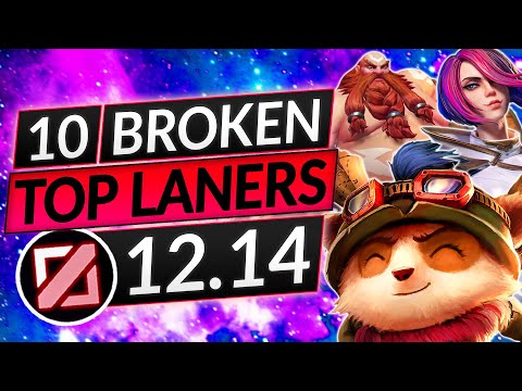 10 BEST TOPLANERS for Patch 12.14 - BROKEN TOP Champions to MAIN - LoL Guide