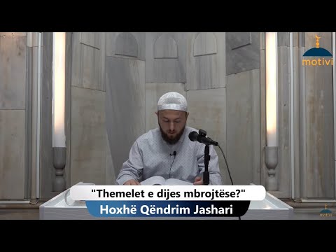 ||5|| Themelet e dijes mbrojtëse? - Hoxhë Qëndrim Jashari