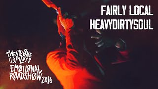 twenty one pilots - Fairly Local/Heavydirtysoul (ERS Tour 2016 Studio Version)