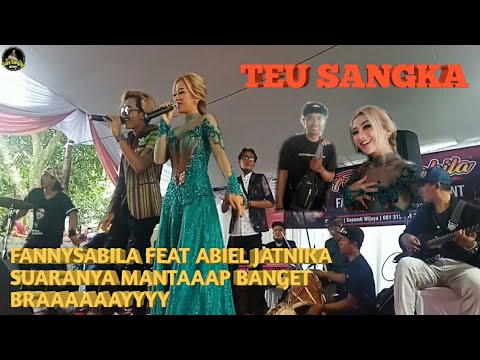 TEU SANGKA FANNYSABILA FEAT ABIEL JATNIKA LIVE SHOW SUARA NYA MANTAP BANGET BRAAAAAYYY
