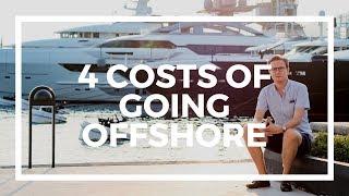 4 Costs to Consider When Going Offshore