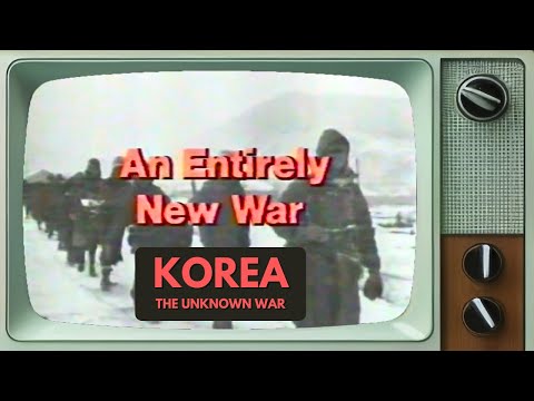 Korea: The Unknown War 1990 | 4. An Entirely New War