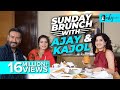 Sunday Brunch With Ajay Devgn & Kajol Devgn X Kamiya Jani | Curly Tales