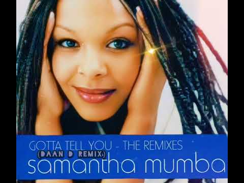 Gotta Tell You (Daan D Remix) Samantha Mumba
