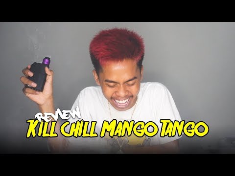 Omongan Tok! - KILL CHILL MANGO TANGO By Rayvapor