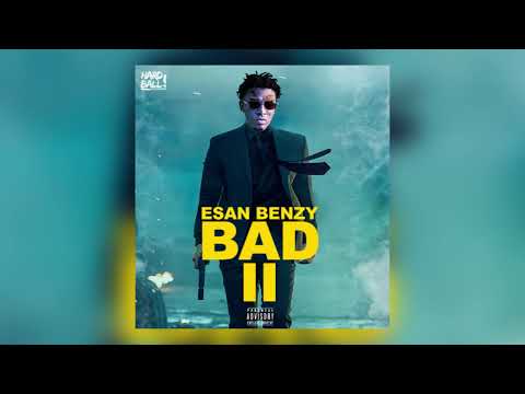 Esan Benzy  - Bad (Part ll)