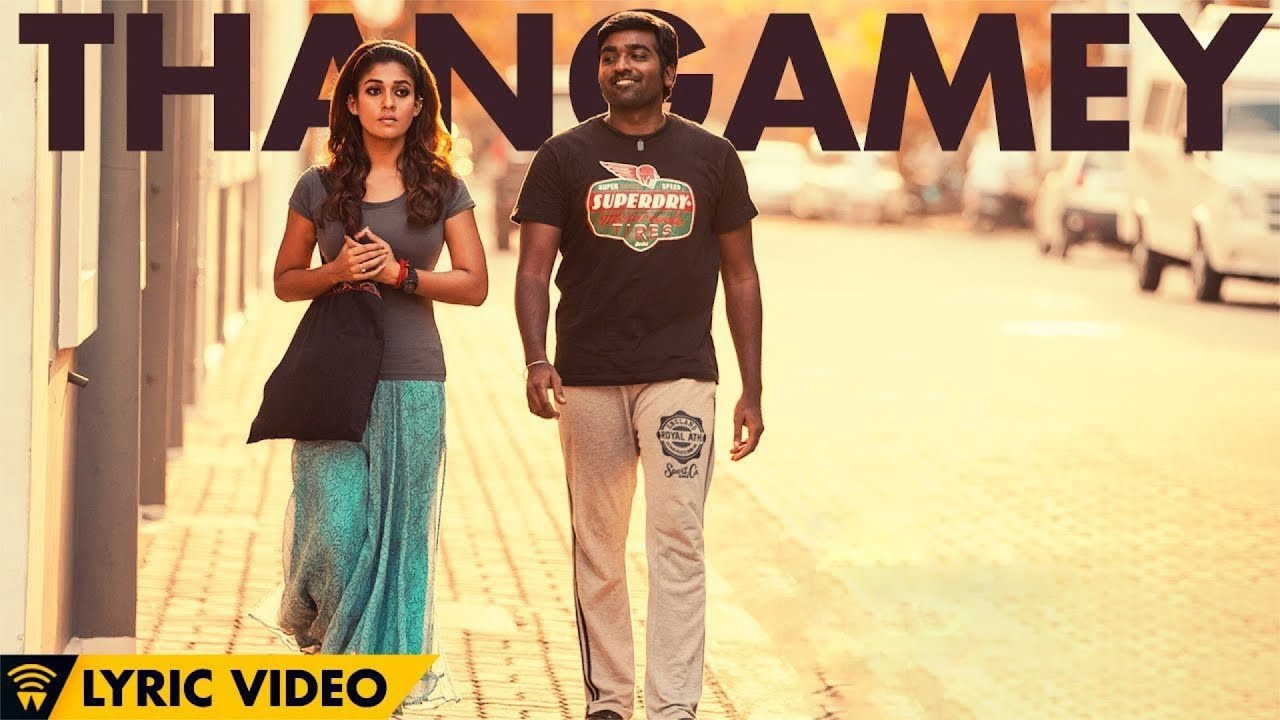 Thangame Lyrics  | Naanum Rowdy Dhaan | Vijay Sethupathi, Nayanthara | Anirudh Ravichander | Anirudh Ravichander