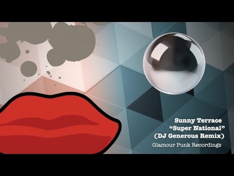 Sunny Terrace - Super National (DJ Generous Remix)