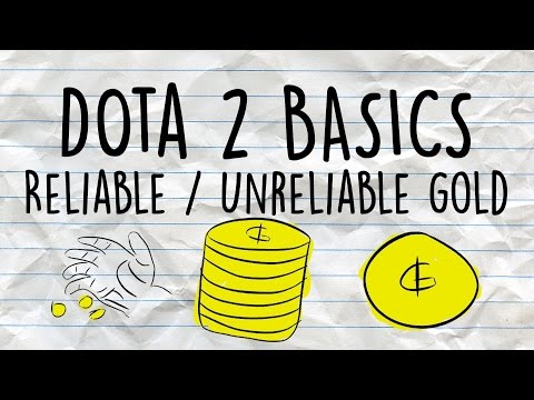 Dota 2 Basics | Reliable and unreliable gold