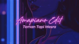 Download lagu Teman Tapi Mesra || Amapiano Style Edit mp3