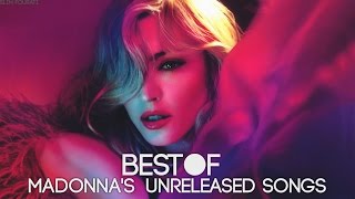 Best of Madonna&#39;s Unreleased songs (Full songs)