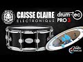 CAISSE CLAIRE DRUM-TEC PRO 3 - présentation, explications du triggering innovant, test, en Français