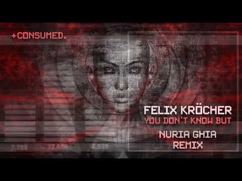 Felix Kröcher - You Don't Know But (Nuria Ghia Remix) - Trailer