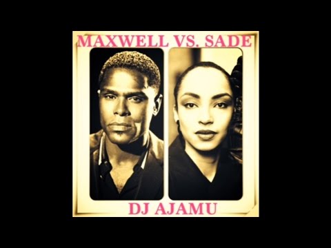 Maxwell VS. Sade By DJ Ajamu