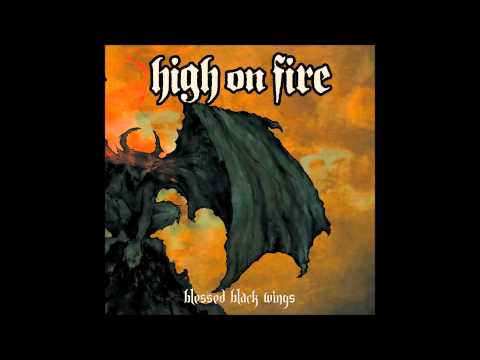 High On Fire - Blessed Black Wings - Full Album