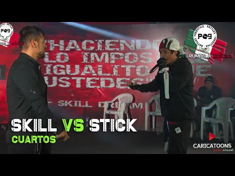 SKILL VS STICK - CUARTOS DE FINAL - FINAL NACIONAL "P09 RUMBO A MÉXICO"