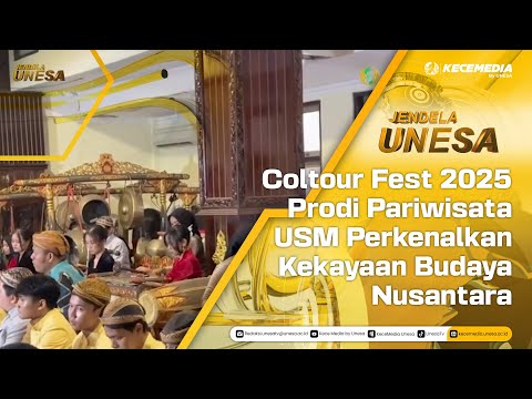 JENDELA UNESA : Coltour Fest 2025 Prodi Pariwisata USM Perkenalkan Kekayaan Budaya Nusantara