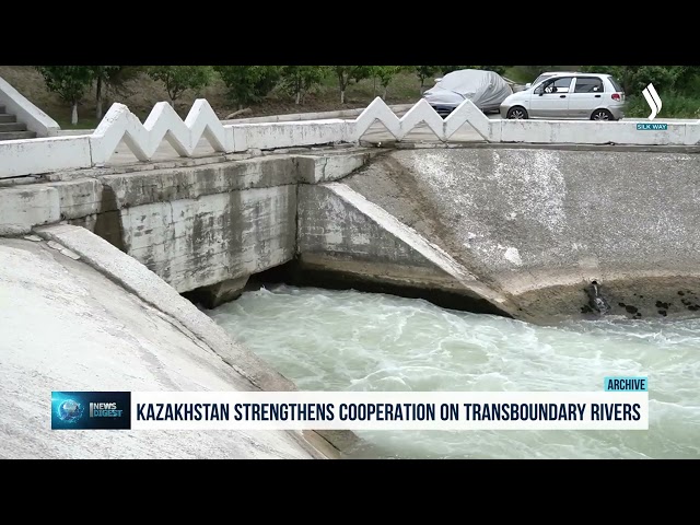 Казакстан трансчегаралык дарыялар боюнча кызматташтыкты бекемдөөдө