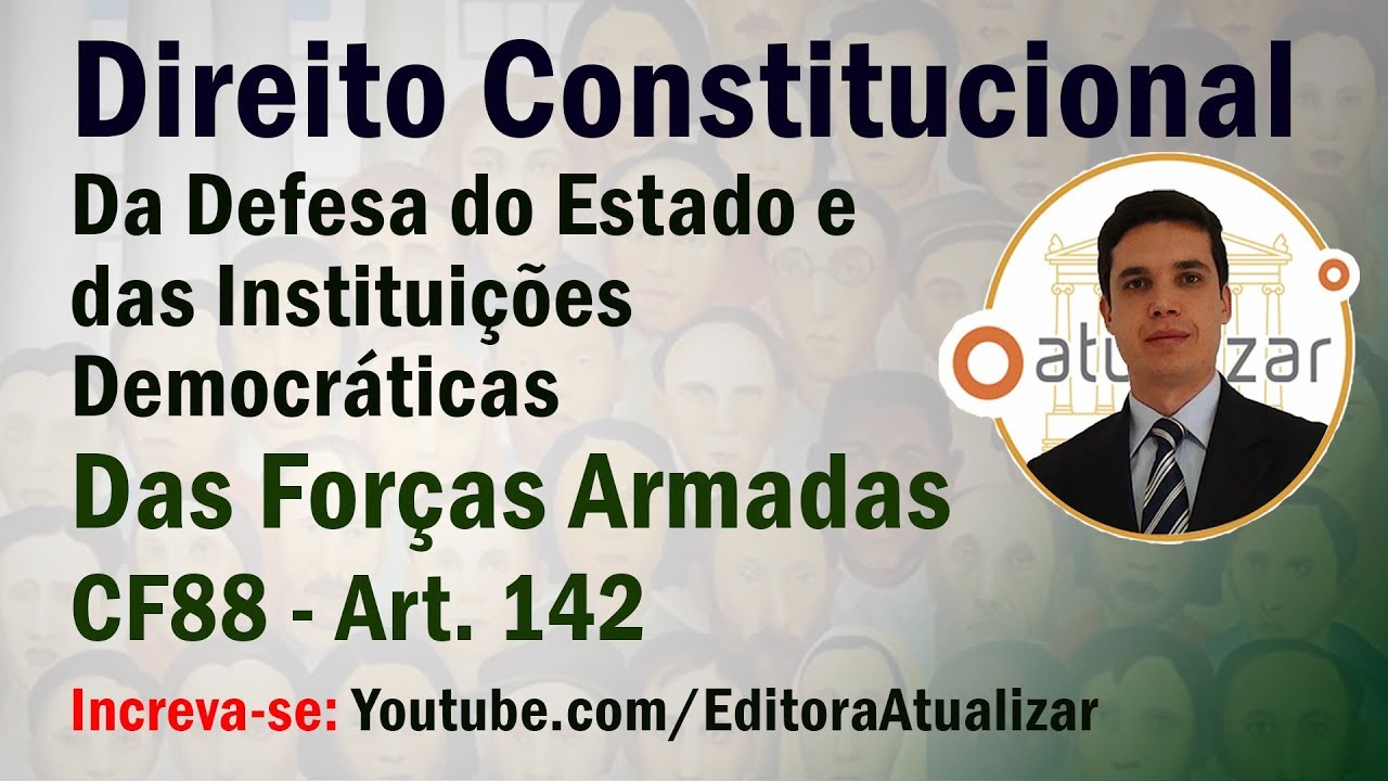 CF/88 - Art. 142 (Das Forças Armadas - Parte I)
