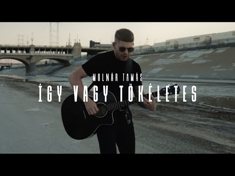 Molnár Tamás - Így vagy tökéletes (OFFICIAL MUSIC VIDEO)