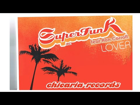 Superfunk feat. Ron Carroll - Lover (Chicaria Records) #superfunk #chicariarecords #superfunkinc