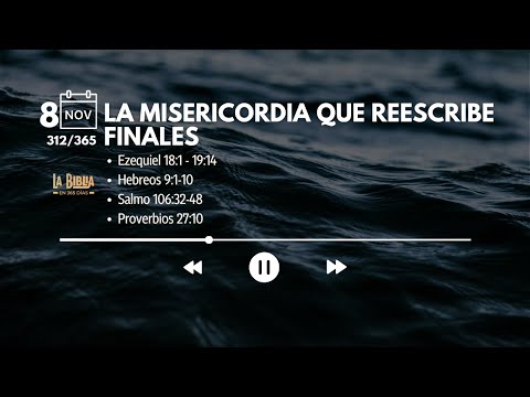 8 Nov - Día 312/365 | La misericordia que reescribe finales