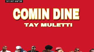 Tay Muletti - Comin' Dine