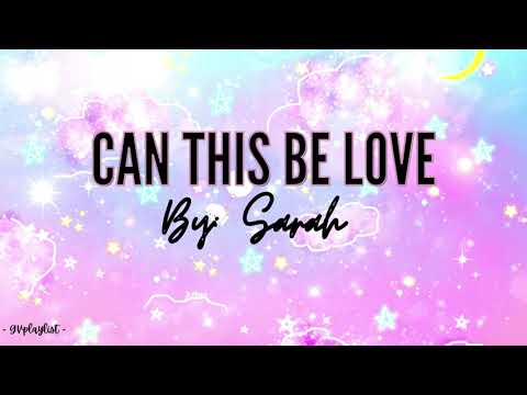 Can This be Love by Sarah G. | Lyrics