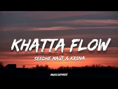 Seedhe Maut - Khatta Flow | (Lyrics) ft. Kr$na | Lunch break (mixtape)